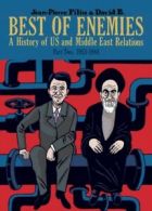 Best of Enemies: Best of enemies Part 2 1953-1984: a history of US and Middle