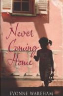 Never coming home by Evonne Wareham (Paperback)