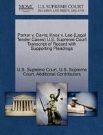 Parker v. Davis; Knox v. Lee (Legal Tender Case. Court.#