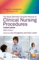 The Royal Marsden Hospital manual of clinical nursing procedures by Lisa