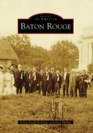 Baton Rouge (Images of America (Arcadia Publishing)). Rodrigue, Phillips<|