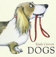 Dogs | Gravett, Emily | Book