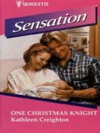 Silhouette sensation: One Christmas knight by Kathleen Creighton (Paperback)