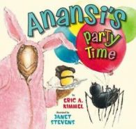 Anansi the Trickster: Anansi's party time by Eric A. Kimmel (Hardback)