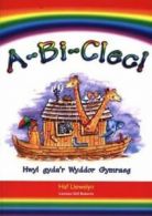 A-Bi-Clec!: hwyl gyda'r wyddor Cymraeg by Haf Llewelyn (Paperback)