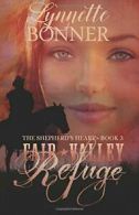 Fair Valley Refuge.by Bonner, Lynnette New 9781942982036 Fast Free Shipping.#