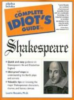 The complete idiot's guide to Shakespeare by Laurie Rozakis (Counterpack -