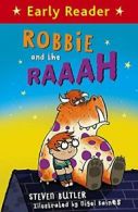 Robbie and the RAAAH (Early Reader) By Steven Butler, Nigel Baines