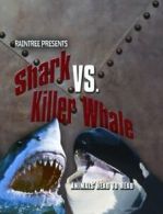 Shark Vs. Killer Whale (Animals Head to Head) By Isabel Thomas