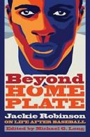 Beyond Home Plate: Jackie Robinson on Life After Baseball. Long 9780815610014<|