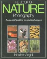 Book of Nature Photography By Heather Angel