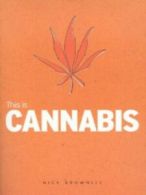 This is cannabis by Nick Brownlee (Paperback)