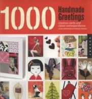 1000 handmade greetings: creative cards and clever correspondence by Laura