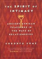 The Spirit of Intimacy: Ancient Teachings in th. Sobonfu<|