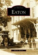 Eaton (Images of America (Arcadia Publishing)). Messere 9780738564500 New<|