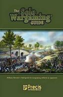 The Solo Wargaming Guide by William Silvester (Paperback)