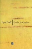 Perdas E Ganhos By Lya Luft