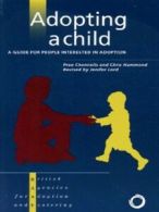 Adopting a child: a guide for people interested in adoption. by Prue Chennells