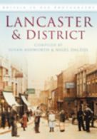 Britain in old photographs: Lancaster and district by Sue Ashworth (Paperback)