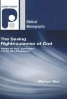 Paternoster biblical monographs: The saving righteousness of God: studies on