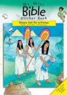 My Mini Bible Sticker Book - Moses and the Princess and Other Stories by Sally