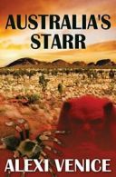 Australia's Starr.by Venice, Alexi New 9781456627287 Fast Free Shipping.#