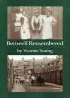 Benwell Remembered by Yvonne Young (Paperback)