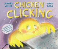 Online Safety Picture Books: Chicken clicking by Jeanne Willis (Paperback)