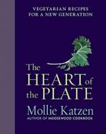 The Heart of the Plate: Vegetarian Recipes for a New Generation.by Katzen New<|
