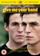 Give Me Your Hand DVD (2010) Alexandre Carril, Vincent (DIR) cert 15