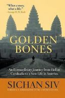 Golden Bones: An Extraordinary Journey from Hell in Camb... | Book