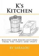 Saralou : Ks Kitchen: Recipes and Recollections fr