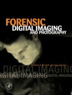 Forensic digital imaging and photography by Herbert L Blitzer (Hardback)