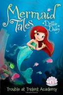Trouble at Trident Academy (Mermaid Tales). Dadey, Avakyan 9781442449787 New<|