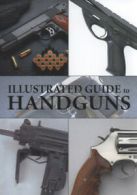 Illustrated guide to handguns by Jan Suermondt (Hardback)
