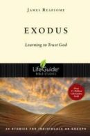 Lifeguide Bible Studies: Exodus: Learning to Trust God by James W Reapsome