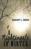 A Nightingale in Winter.by Johnson, K New 9781623422165 Fast Free Shipping.#