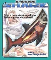 Uncover a Shark [With a Three-Dimensional Model of a Sha... | Book