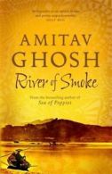 River of smoke by Amitav Ghosh (Paperback)