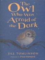 The owl who was afraid of the dark by Jill Tomlinson (Paperback)