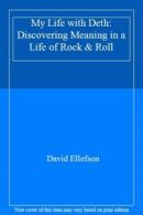 My Life with Deth: Discovering Meaning in a Life of Rock & Roll. Ellefson<|