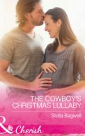 Men of the West: The cowboy's Christmas lullaby by Stella Bagwell (Paperback)