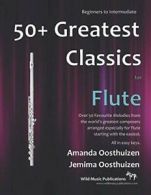 50+ Greatest Classics for Flute By Amanda Oosthuizen