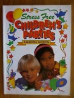 Stress Free Children's Parties By Amanda Muden