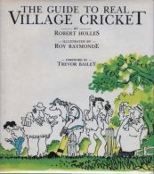 Guide to Real Village Cricket, Holles, Robert, ISBN 0245540644