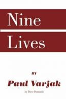 Nine Lives by Paul Varjak by Dave Dumanis By Dave Dumanis