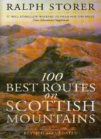 100 Best Routes on Scottish Mountains By Ralph Storer. 9780751518900