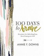 100 Days to Brave | Downs Annie | Book