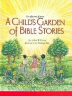 A Child's Garden of Bible Stories. Gross New 9780758608581 Fast Free Shipping<|