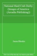 National Hard Crab Derby (Images of America (Arcadia Publishing)). Rhodes<|